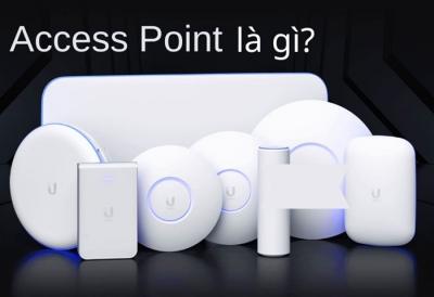  Access Point là gì? Phân biệt Access Point và Router WiFi chi tiết